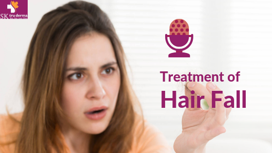 Treatment of Hair Fall – Podcast