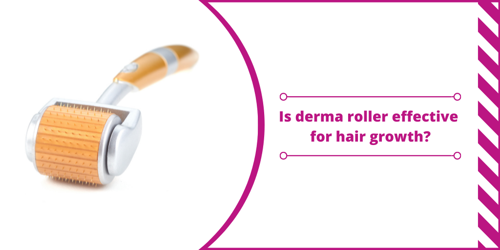 Is derma roller effective for hair growth?