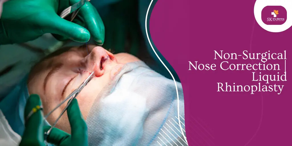 Non-Surgical Nose Correction | Liquid Rhinoplasty | Best Dermatologist in Sarjapur Road Bangalore