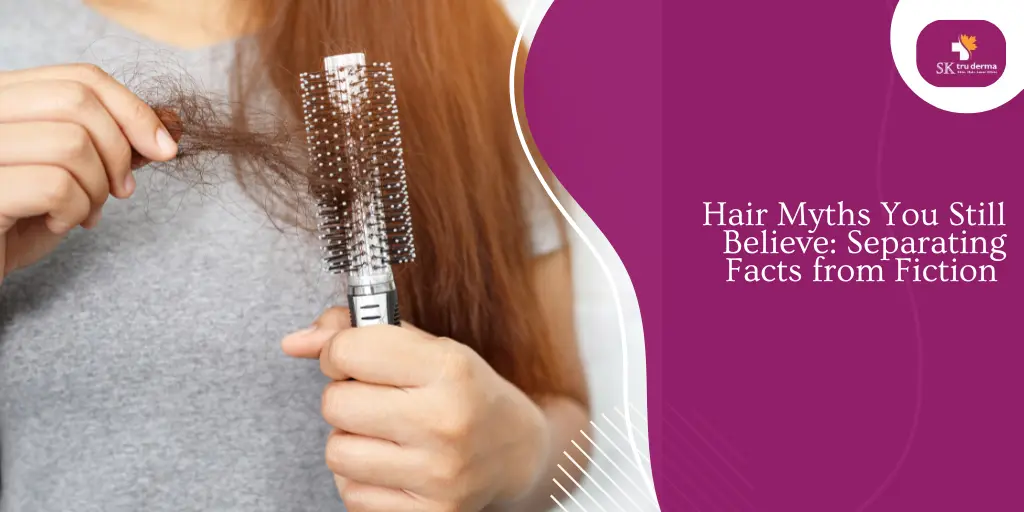 Hair Myths You Still Believe: Separating Facts from Fiction | Haircare Clinics in Gunjur Road