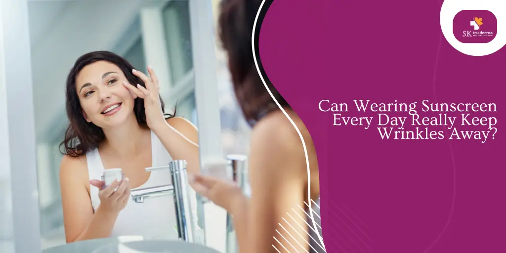 Can Wearing Sunscreen Every Day Really Keep Wrinkles Away? | Skincare Treatment Gunjur Road